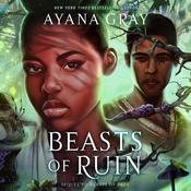 Beasts of Ruin by  Ayana Gray audiobook