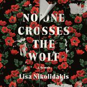 No One Crosses the Wolf by  Lisa Nikolidakis audiobook