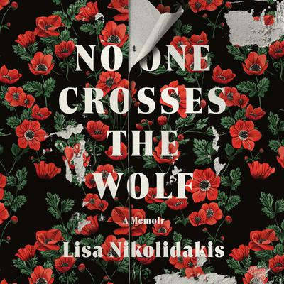 No One Crosses the Wolf by Lisa Nikolidakis audiobook