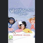 The Worst Sleepover in the World & Madame Badobedah by  Sophie Dahl audiobook