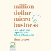 Million Dollar Micro Business by  Tina Tower audiobook
