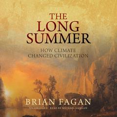 The Long Summer by Brian Fagan audiobook