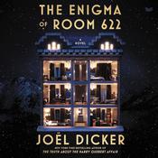 The Enigma of Room 622 by  Joël Dicker audiobook
