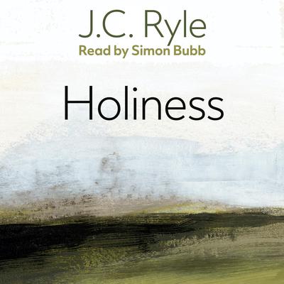 Holiness by J. C. Ryle audiobook