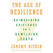 The Age of Resilience by  Jeremy Rifkin audiobook