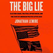 The Big Lie by  Jonathan Lemire audiobook