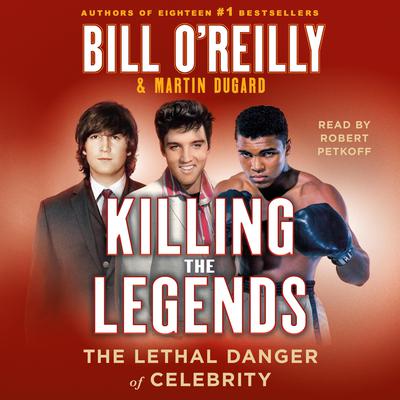 Killing the Legends by Bill O'Reilly audiobook