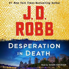 Desperation in Death by J. D. Robb audiobook