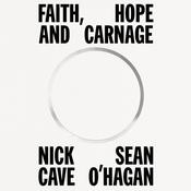 Faith, Hope and Carnage by  Nick Cave audiobook