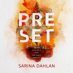 Preset by Sarina Dahlan audiobook