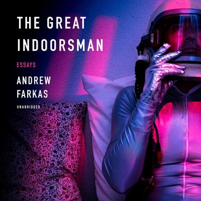 The Great Indoorsman by Andrew Farkas audiobook
