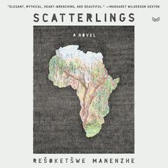 Scatterlings by Rešoketšwe Martha Manenzhe audiobook