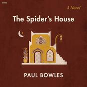 The Spider's House by  Paul Bowles audiobook