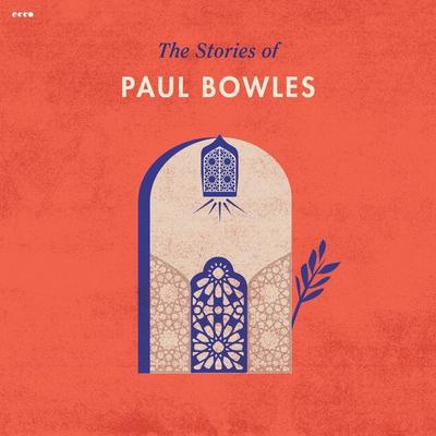 The Stories of Paul Bowles by Paul Bowles audiobook