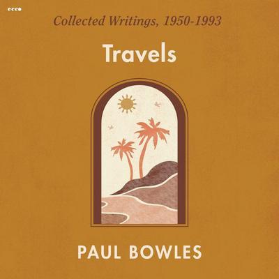 Travels by Paul Bowles audiobook