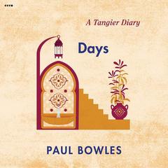 Days by Paul Bowles audiobook