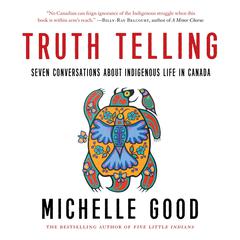 Truth Telling by Michelle Good audiobook