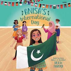 Anisa's International Day by Reem Faruqi audiobook
