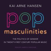 Pop Masculinities by  Kai Arne Hansen audiobook