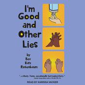 I'm Good and Other Lies by  Bev Katz Rosenbaum audiobook