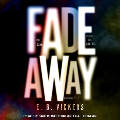 Fadeaway by E. B. Vickers audiobook