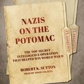 Nazis on the Potomac by  Robert K. Sutton audiobook