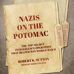Nazis on the Potomac by Robert K. Sutton audiobook
