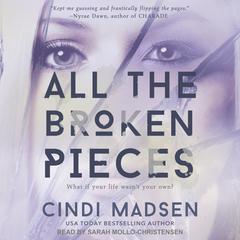 All the Broken Pieces by Cindi Madsen audiobook