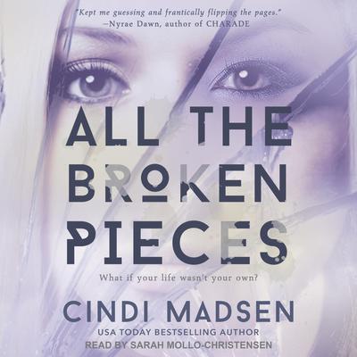 All the Broken Pieces by Cindi Madsen audiobook
