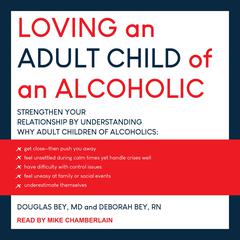 Loving an Adult Child of an Alcoholic by Deborah Bey audiobook