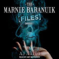 The Marnie Baranuik Files by A.J. Aalto audiobook