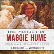 The Murder of Maggie Hume by  Blaine L. Pardoe audiobook