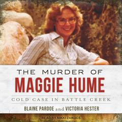The Murder of Maggie Hume by Blaine L. Pardoe audiobook