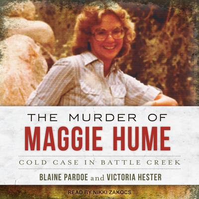 The Murder of Maggie Hume by Blaine L. Pardoe audiobook