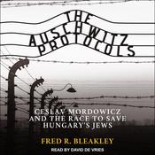 The Auschwitz Protocols by  Fred R. Bleakley audiobook
