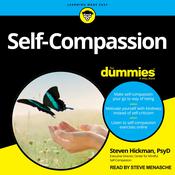 Self-Compassion For Dummies by  Steven Hickman PsyD audiobook