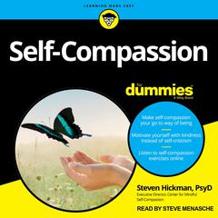 Self-Compassion For Dummies by Steven Hickman audiobook