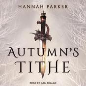 Autumn's Tithe by  Hannah Parker audiobook