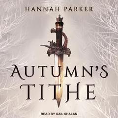 Autumn's Tithe by Hannah Parker audiobook
