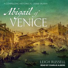 Abigail of Venice by Leigh Russell audiobook