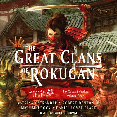 The Great Clans of Rokugan by Daniel Lovat Clark audiobook