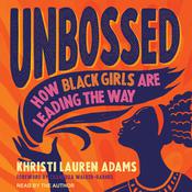 Unbossed by  Khristi Lauren Adams audiobook