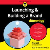 Launching & Building A Brand For Dummies by  Amy Will audiobook