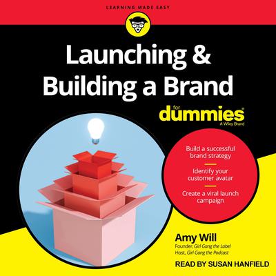 Launching & Building A Brand For Dummies by Amy Will audiobook