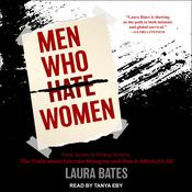 Men Who Hate Women by  Laura Bates audiobook