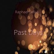 Past Days by  Raphael Delius audiobook