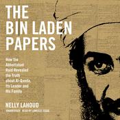 The Bin Laden Papers by  Nelly Lahoud audiobook