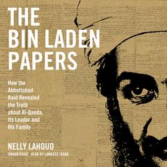 The Bin Laden Papers by Nelly Lahoud audiobook