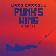 Punk’s Wing by Ward Carroll audiobook