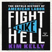 Fight Like Hell by  Kim Kelly audiobook
